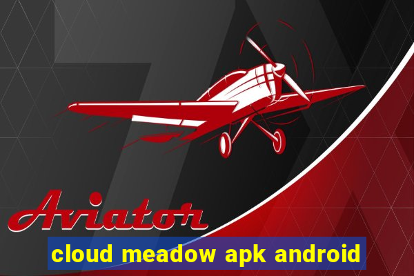 cloud meadow apk android